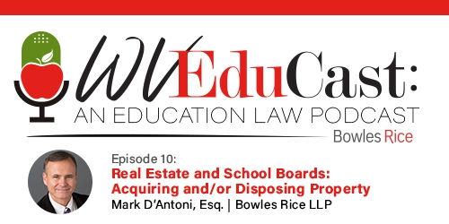 WVEduCast – Episode 10: Real Estate and School Boards