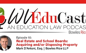 WVEduCast – Episode 10: Real Estate and School Boards