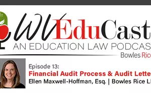 WVEduCast – Episode 13: The Financial Audit Process and Audit Letters