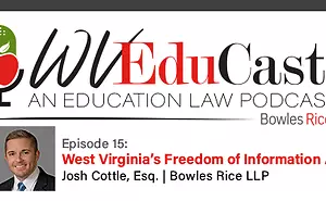 WVEduCast – Episode 15: West Virginia's Freedom of Information Act