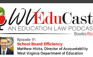 WVEduCast – Episode 17: School Board Efficiency 