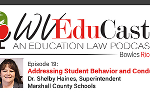 WVEduCast - Episode 19: Addressing Student Behavior and Conduct