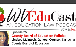WVEduCast Episode 25: County Board of Education Policies