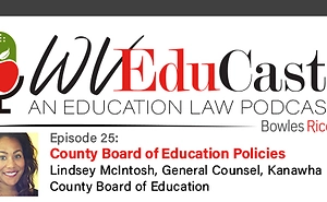 WVEduCast Episode 25: County Board of Education Policies