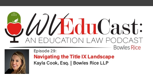 WVEduCast Episode 29: Navigating the Title IX Landscape 