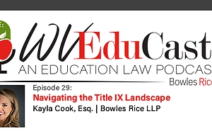 WVEduCast Episode 29: Navigating the Title IX Landscape 