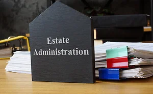 Estate Administration: What it Means