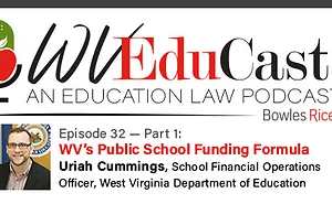 WVEduCast Episode 32:  Follow The Money: West Virginia's Public School Funding Formula, Part 1: How the Formula Works